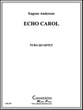 ECHO CAROL 2 Euphonium 2 Tuba QUARTET P.O.D. cover